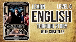 ⭐⭐⭐⭐⭐⭐ Learn English through Story Level 6 |The Great Gatsby | #learnenglishthroughstorybooks