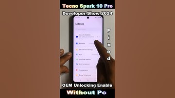 Tecno Spark 10 Pro OEM Unlocking Enable / Developer Show 2024 🔥 RM Solution || Developer Show 2024