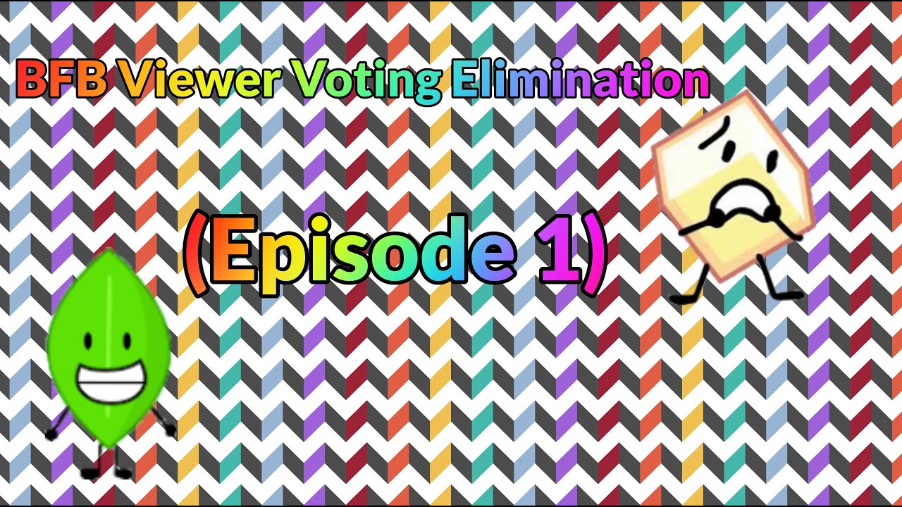BFB Viewer Voting Elimination (Episode 1) CLOSED - YouTube
