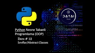 Python Nesne Tabanlı Programlama: Soyut Sınıflar/Abstract Classes (12) Profile