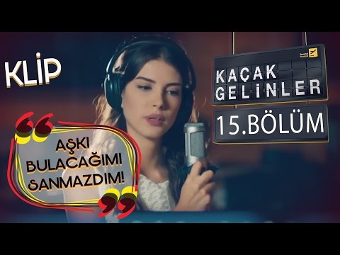 Kaçak Gelinler 15.Bölüm - Can ve Kainat'ın Düeti