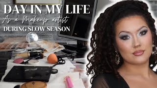 DAY IN MY LIFE AS A MAKEUP ARTIST DURING SLOW SEASON | HOW TO STAY BUSY AND MOTIVATED