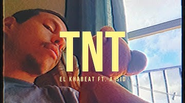 El Khabeat ft. A-Sid - TNT [Official Music Video]