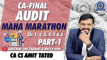 CA FINAL AUDIT | MAHA MARATHON PART 1 | FOR NOV - 24 & MAY - 25 | BY CA CS AMIT TATED