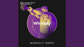 Whoopty (Extended Workout Remix 128 BPM)