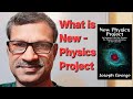 What Is New Physics Project | Links in the Description | Joseph George