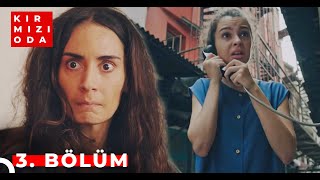 Kırmızı Oda | 3. Bölüm | 