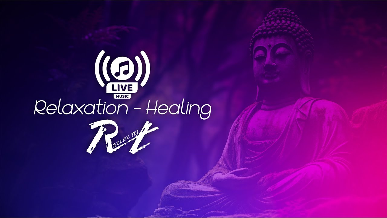🛑RELAXING MUSIC LIVE - Relax Tej - Healing Music - Relaxation music  