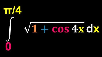 Integral of sqrt(1+cos(4x)), from 0 to pi/4...can you do it? It