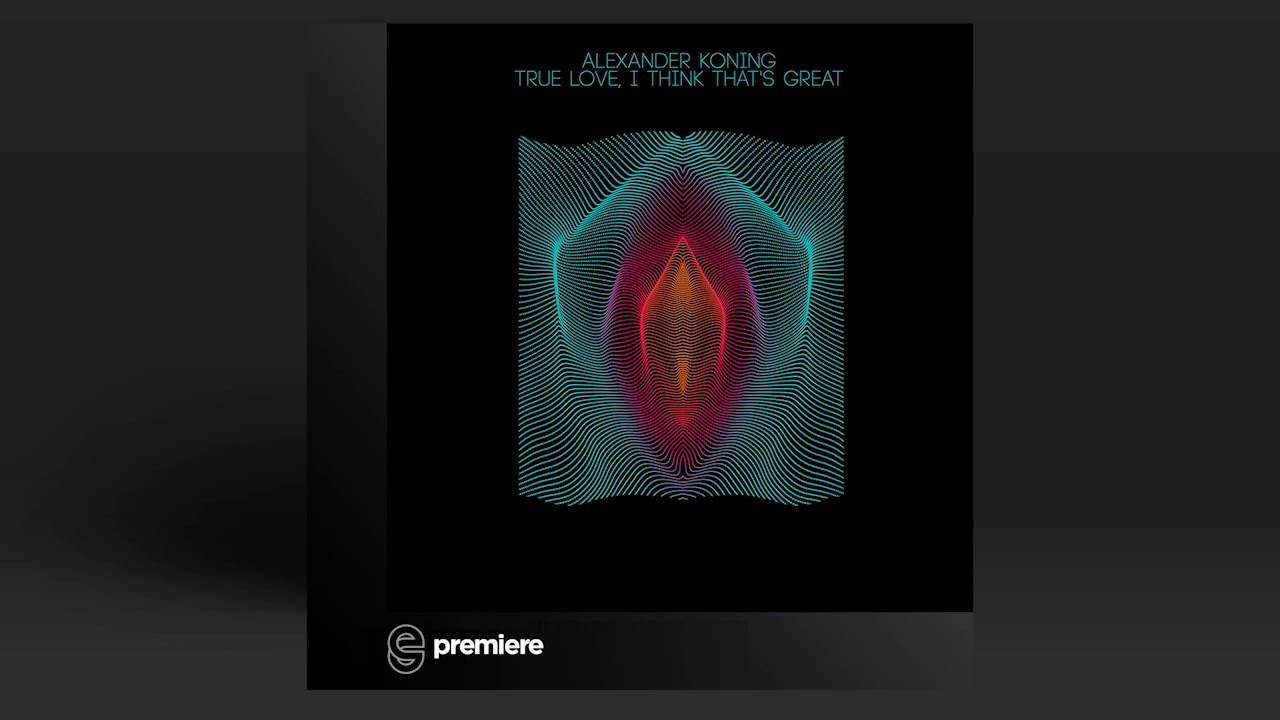 Premiere: Alexander Koning - True love - [percep-tion]