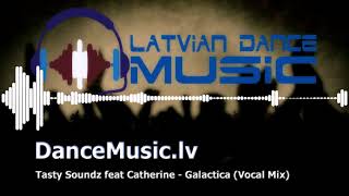 Tasty Soundz feat Catherine - Galactica (Vocal Mix)
