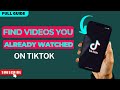 How to See Watch History on TikTok in 2024 (Find Videos You Already Watched)