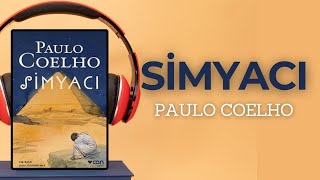 SİMYACI SESLİ KİTAP ÖZETİ - Paulo Coelho - Özet Kitap - Kitap Özeti Dinle.