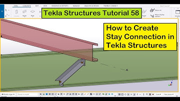 Tekla Structures Tutorial 58 | How to Create Stay Connection in Tekla Structures