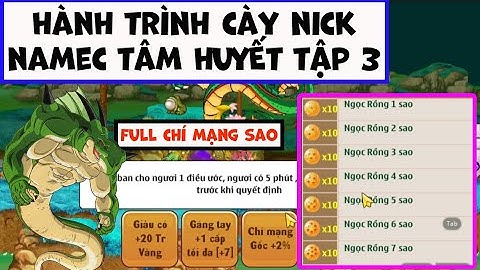 Ngọc Rồng Online - Hành trình cày namec tâm huyết tập 3 - Ước full chí mạng bằng 10 bộ 1 sao  !!!