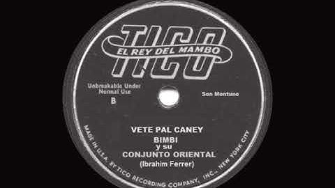 Vete Pal Caney - Bimbi y su Conjunto Oriental (HQ Audio)