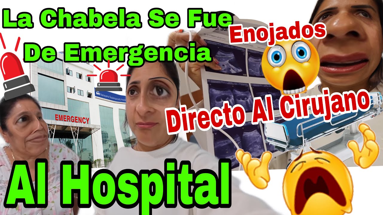 🚨La Chabela Se Fue De EMERGENCIA Hospital 🏥🚨Directo Al Cirujano 👨⚕️😱 ...