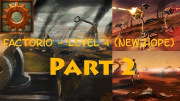 Factorio - Level 04 (New Hope) Part 2