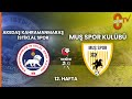Akedaş Kahramanmaraş İstiklal Spor - Muş Spor Kulübü