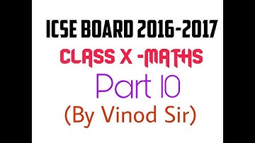 CLASS X ICSE 2017 Maths Solution Part 10