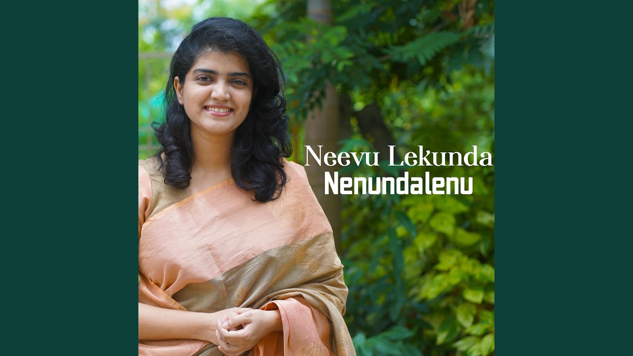 Neevu Lekunda Nenundalenu (feat. Sharon Philip)