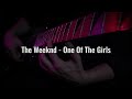 The Weeknd One Of The Girls Electric Guitar The Weeknd One Of The Girls Electric Guitar