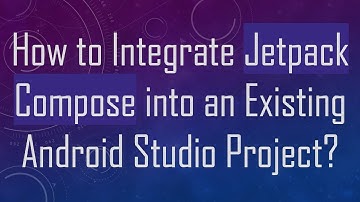 How to Integrate Jetpack Compose into an Existing Android Studio Project?