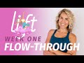 Lift Week One Flow-Through (DO AFTER WATCHING INSTRUCTIONAL VIDEO)
