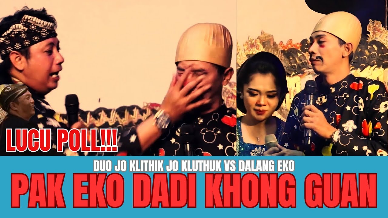 DUO JO 2025 TERBARU | JO KLUTHUK JO KLITHIK VS PAK EKO  KYU KYU DITOLAK PAK KHONG GUAN