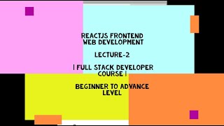 ReactJS Tutorial - Zero to Hero LECTURE-2