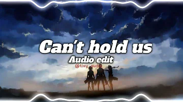 Can't hold us - Macklemore & Ryan lewis /// audio edit