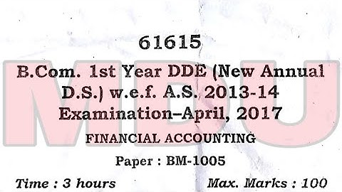 B.com 1st Year dde (New Annual Distance) Financial Accounting Question Paper Mdu Apirl 2017 | Mdu |
