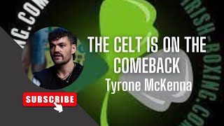 The Celt McKenna is on the COMEBACK-McKenna talks Ring Return and MUCH MORE