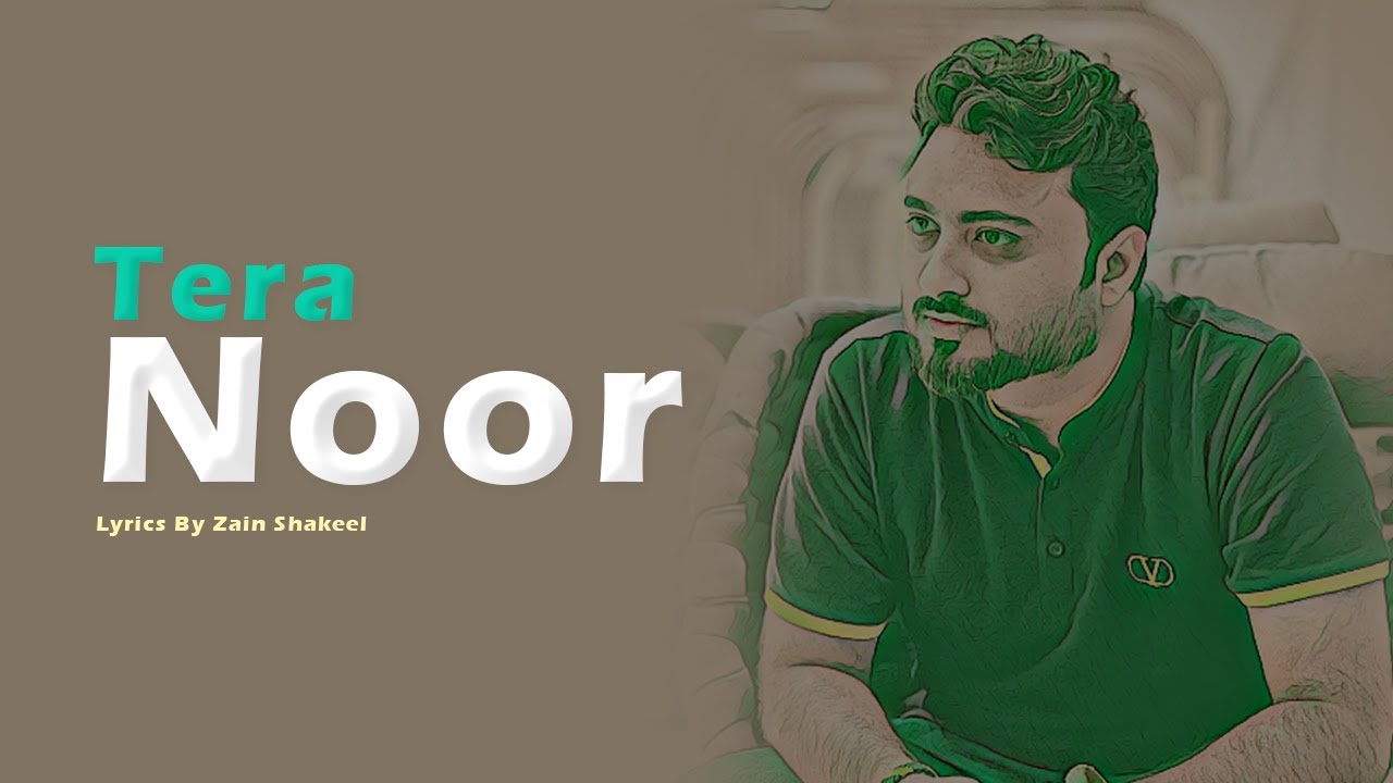 Tera Noor | Latest Song 2025 | Zain Shakeel | AI-Generated Song