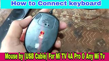 How to Connect keyboard & Mouse by (USB Cable) For Mi TV 4A Pro & Any Mi Tv