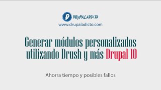 Drush Gen | Generar Módulos con Drush y más en Drupal 10