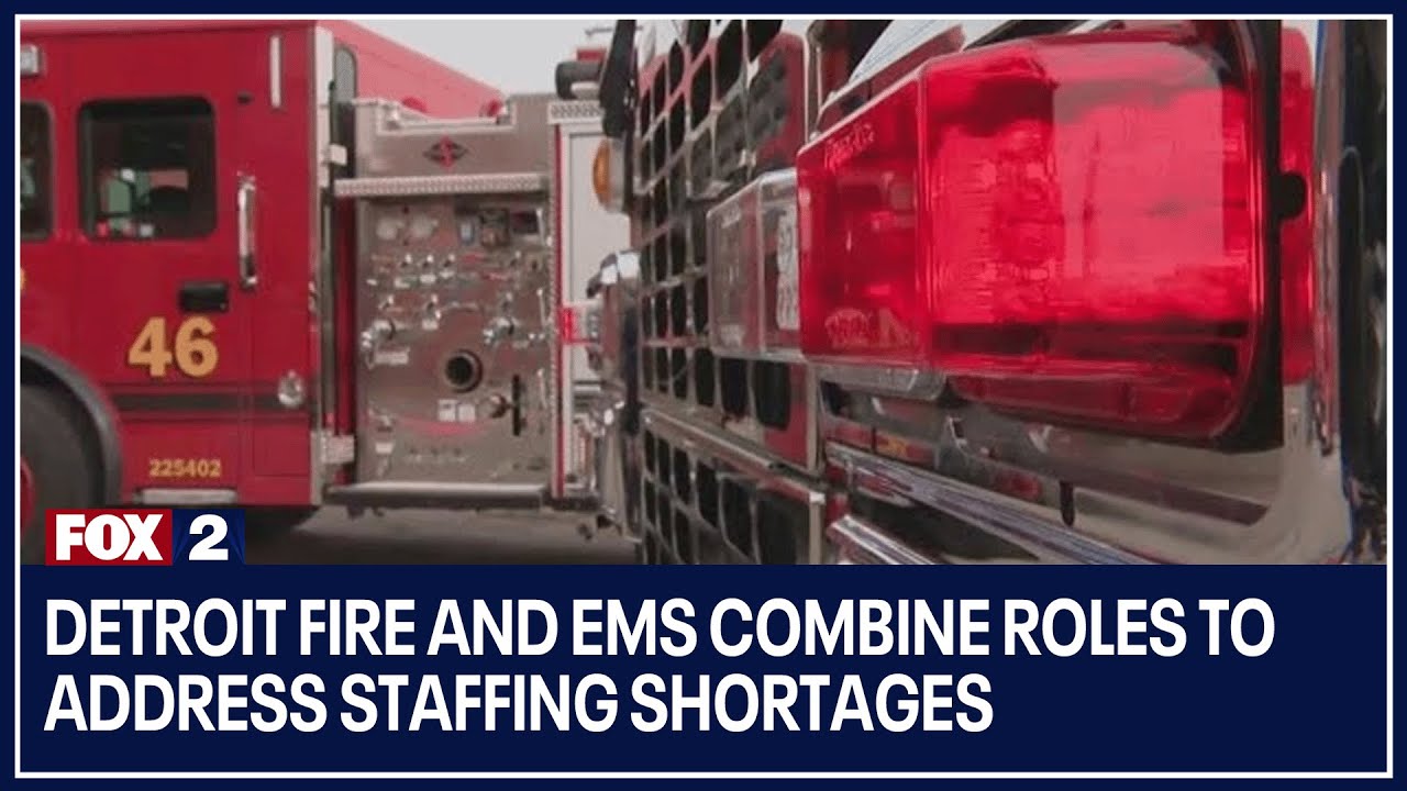 Detroit fire and EMS combine roles to address staffing shortages YouTube