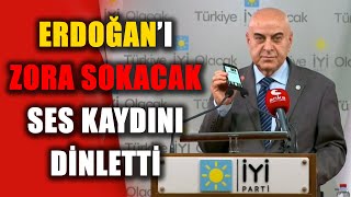 İYİ Partili Cihan Paçacı Erdoğan'ı zora sokacak ses kaydını dinletti!