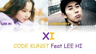 CODE KUNST (코드쿤스트) - XI (feat. 이하이 LEE HI) LYRICS [HAN/ROM/ENG]
