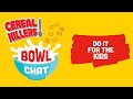 Bowl chat  do it for the kids