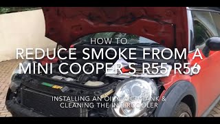 Mini Cooper S Smoke Reduction - Installing an oil catch tank + intercooler cleaning