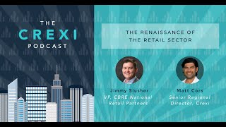 The Renaissance of the Retail Sector The Crexi Podcast