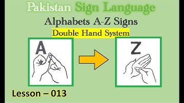 Alphabets A - Z Signs Double Hand System | Pakistan Sign Language | Lesson - 013 #youtubesearch
