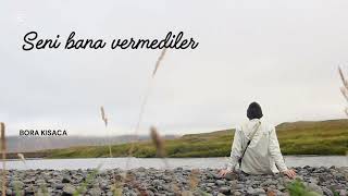 Seni Bana Vermediler (Kavuşamayanlara)