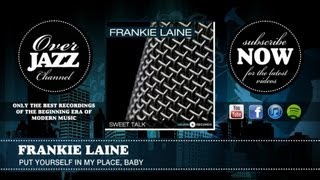 Watch Frankie Laine Put Yourself In My Place Baby video