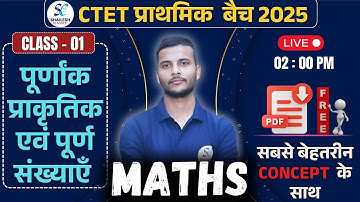 CTET Maths Paper 1 & 2 / CTET MATHS July 2025 / INTRODUCTION OF NUMBERS - 07 / MATHS BY SHAILESH SIR