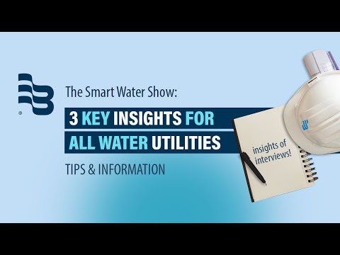 The Smart Water Show - Ep. 31: Three Key Insights for All Water Utilities in 2022