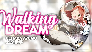 Walking Dream - Uehara Ayumu. [KAN/ROM/ENG Full Lyrics]