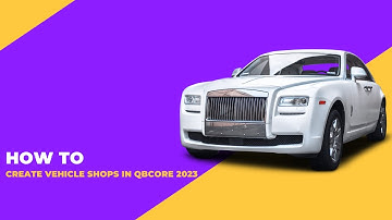 How To Create Vehicle Shops in QBCore 2023!