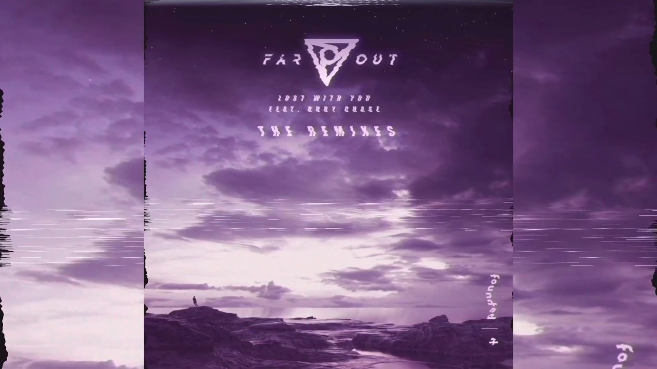 Far Out - Lost With You feat. Ruby Chase (Nebbra Remix)